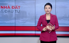 Bản tin Nhà đất và Đầu tư | 21/08/2025