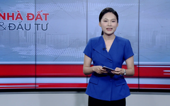 Bản tin Nhà đất và Đầu tư | 23/08/2025