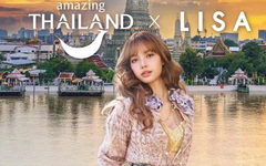 Lisa (BlackPink) khởi động chiến dịch du lịch Thái Lan