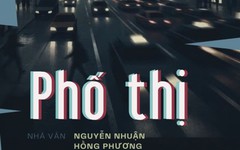 Tiểu thuyết "Phố thị" (phần 17) - Nguyễn Nhuận Hồng Phương