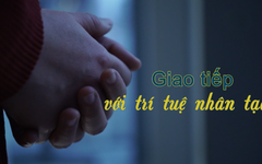 Giao tiếp với trí tuệ nhân tạo | Cuộc sống thành thị | 04/09/2026