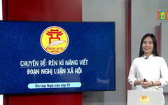 Ôn thi môn Ngữ văn: Rèn kĩ năng viết đoạn nghị luận xã hội