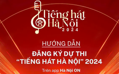 Hướng dẫn đăng kí dự thi Tiếng hát Hà Nội 2024