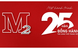 M2 - 25 năm kiến tạo niềm tin và khẳng định vị thế thương hiệu thời trang Việt