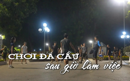 Chơi đá cầu sau giờ làm việc | Nhịp sống Hà Nội | 11/10/2025