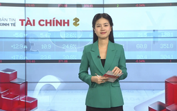 Bản tin Kinh tế Tài chính | 22/10/2025