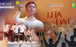 Nhạc kịch 'Lửa từ Đất': Ngọn lửa của lòng yêu nước | Thế giới Showbiz | 06/10/2025