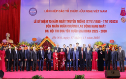 75 năm gắn kết tình hữu nghị, lan tỏa sức mạnh nhân dân