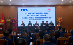 Khai mạc khóa học giám sát trọng tài LĐBĐ thành viên FIFA