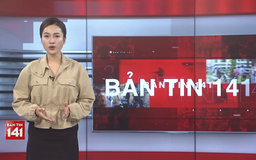 Bản tin 141 | 27/11/2025