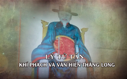 Lý Tử Tấn – Khí phách và văn hiến Thăng Long | Danh nhân Thăng Long - Hà Nội | 30/11/2025