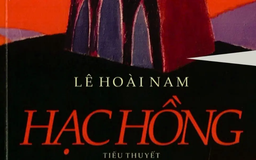 Tiểu thuyết 'Hạc hồng' (phần 15) - Lê Hoài Nam