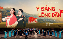 'Ý Đảng lòng dân': Làn gió mới cho dòng nhạc chính luận