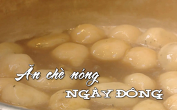 Ăn chè nóng ngày đông | Nhịp sống Hà Nội | 24/12/2025