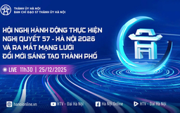 Hội nghị hành động thực hiện Nghị quyết 57 và ra mắt Mạng lưới Đổi mới sáng tạo thành phố
