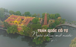 Trấn Quốc cổ tự: Ngôi chùa mở nước - Tập 1 | Di sản kể chuyện | 29/12/2025