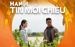 'Phù sa ngọt' và câu chuyện Hà Nội bên dòng chảy mới | Hà Nội tin mỗi chiều