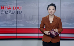 Bản tin Nhà đất và đầu tư | 09/12/2025