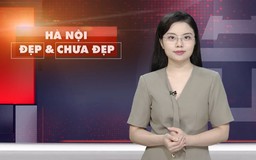 Hà Nội đẹp và chưa đẹp | 20/06/2025