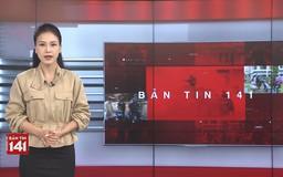 Bản tin 141 | 20/06/2025