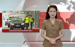 Tự do đi lại ở châu Âu sắp kết thúc? | Nhìn ra thế giới | 12/07/2025
