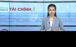 Bản tin Kinh tế Tài chính | 15/07/2025