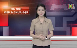Hà Nội đẹp và chưa đẹp | 18/07/2025