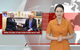 Những tác động từ thoả thuận thương mại Mỹ- Nhật | Nhìn ra thế giới | 26/07/2025