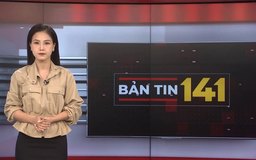 Bản tin 141 | 28/07/2025