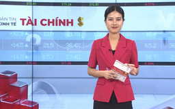 Bản tin Kinh tế Tài chính | 30/07/2025