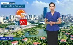 Dự báo thời tiết tối | 31/07/2025