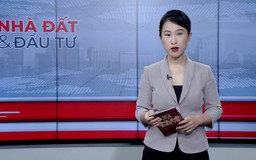 Bản tin Nhà đất và đầu tư | 04/07/2025
