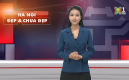 Hà Nội đẹp và chưa đẹp | 05/07/2025