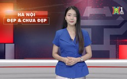 Hà Nội đẹp và chưa đẹp | 09/07/2025