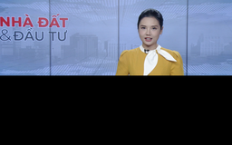 Bản tin Nhà đất và đầu tư | 09/07/2025