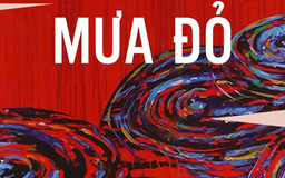 Tiểu thuyết ‘Mưa đỏ’ (phần 14) - Chu Lai