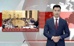 Cơ hội và thách thức của Liban trước bài toán giải giáp Hezbollah | Nhìn ra thế giới | 11/08/2025