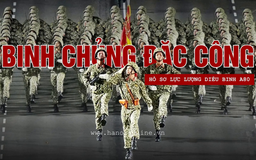 Binh chủng Đặc công: Lực lượng đặc biệt tinh nhuệ
