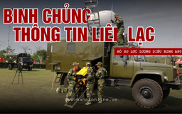 Binh chủng Thông tin Liên lạc: Lực lượng nòng cốt bảo toàn thông tin