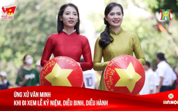 Ứng xử văn minh khi đi xem diễu binh, diễu hành A80