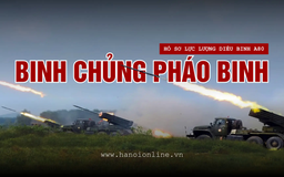 Binh chủng Pháo binh: Hỏa lực thép giữa trận tiền