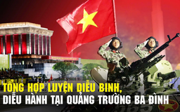 Tổng hợp luyện diễu binh lần hai tại Quảng trường Ba Đình