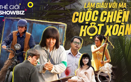 'Làm giàu với ma 2' cuộc chiến gay cấn, kịch tính | Thế giới Showbiz | 28/08/2025