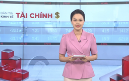 Bản tin Kinh tế Tài chính | 31/08/2025
