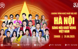 Chương trình nghệ thuật đặc biệt 'Hà Nội - Sáng mãi khát vọng Việt Nam'