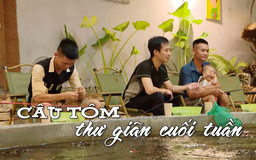 Câu tôm thư giãn cuối tuần | Nhịp sống Hà Nội | 13/09/2025