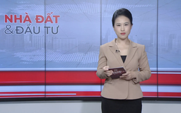 Bản tin Nhà đất và đầu tư | 24/09/2025