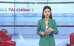Bản tin Kinh tế Tài chính | 26/09/2025