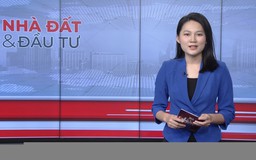 Bản tin Nhà đất và đầu tư | 16/01/2026
