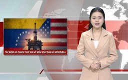 Tác động và thách thức khi Mỹ kiểm soát dầu mỏ Venezuela | Nhìn ra thế giới | 17/01/2026